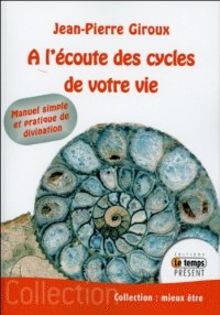 A l'écoute des cycles de votre vie