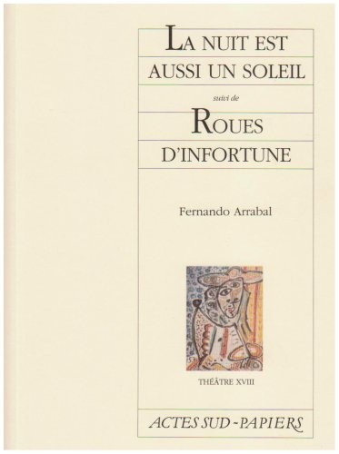 La nuit est aussi un soleil suivi de Roues d'infortune