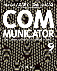 Communicator - 9e éd. - Toute la communication pour un monde plus responsable: Toute la communication pour un monde plus responsable