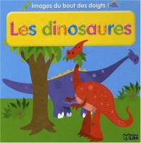Images du bout des doigts : Les dinosaures - Imagier/Eveil/Livre à toucher - Dès 2 ans