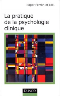 La pratique de la psychologie clinique
