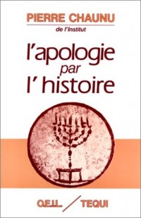 APOLOGIE PAR L'HISTOIRE