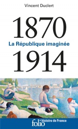 La République imaginée (1870-1914) [Poche]