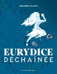 Eurydice déchaînée