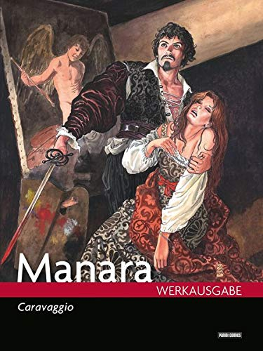 Milo Manara Werkausgabe: Bd. 18: Caravaggio [9783741620737]