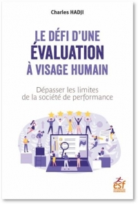 Petit Traite pour une Évaluation Humaniste - a l'Intention des Decideurs, des Enseignants et des Tra