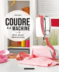 Coudre à la machine à coudre