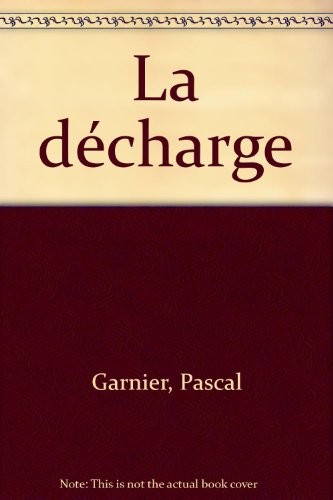 La décharge