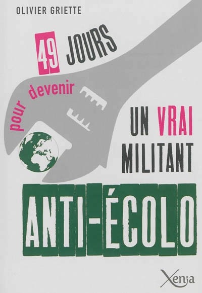 49 jours pour devenir un vrai militant anti-écolo