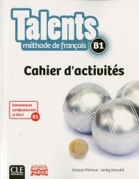 Talents FLE niveau b1 : Cahier d'exercices version anaya