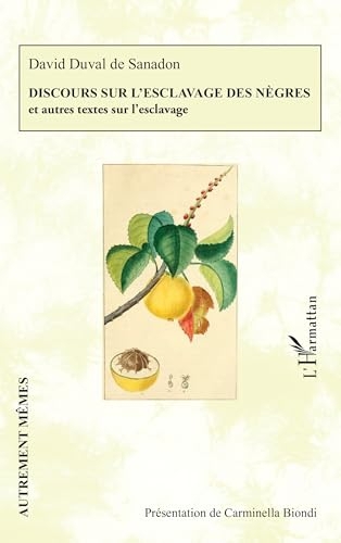 Discours sur l'esclavage des nègres: et autres textes sur l’esclavage
