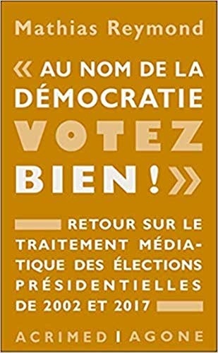 « Au nom de la démocratie, votez bien ! »