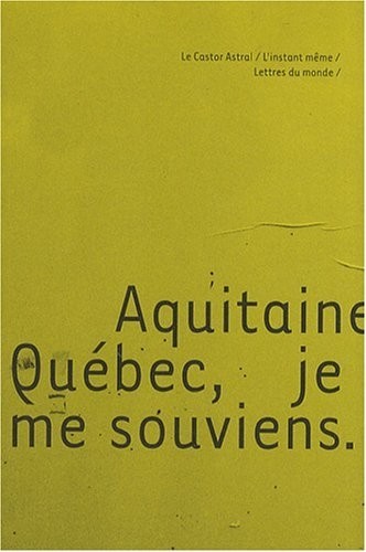 Je me souviens Aquitaine Québec
