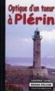 Optique d'un tueur à Plérin [9782845831247]