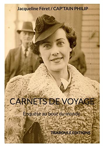 Carnets de voyage: Enquête au bout du monde