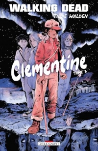 Walking Dead - Clementine T03