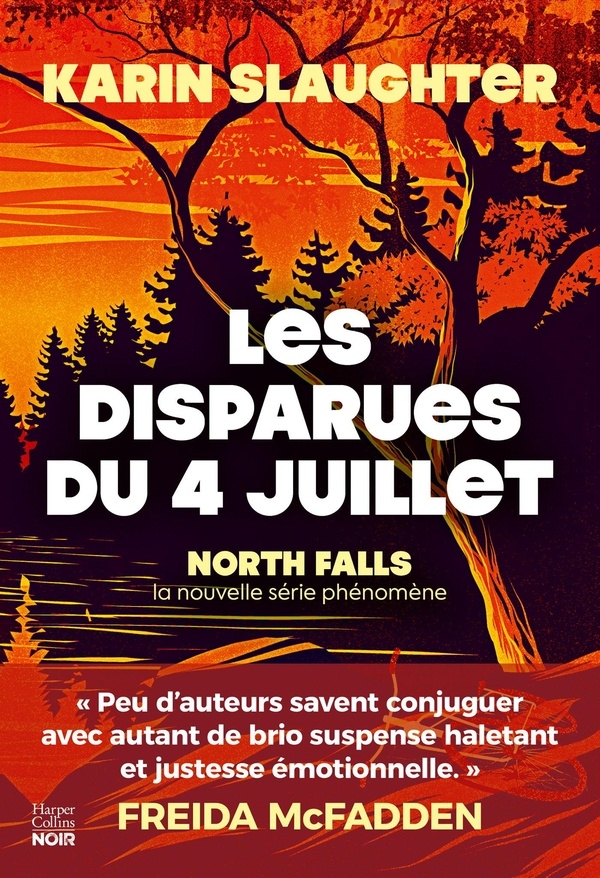 Les Disparues du 4 juillet: La nouvelle série de Karin Slaughter pour les amateurs de thrillers et polar