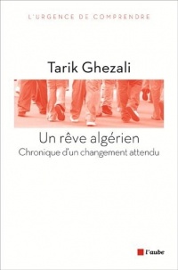 Un rêve algérien : Chronique d'un changement attendu