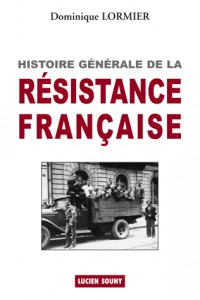 HISTOIRE GENERALE DE LA RESISTANCE FRANCAISE