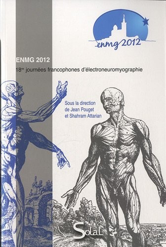 ENMG 2012 : 18es journées francophones d'électroneuromyographie