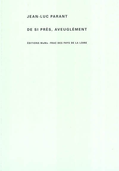 De Si Pres Aveuglement