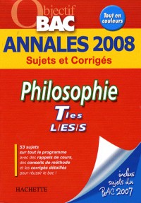 Philosophie Tles L/ES/S : Annales 2008