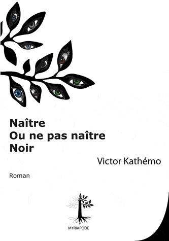 Naître Ou Ne Pas Naître Noir