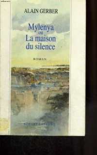 MYLENYA OU MAISON DU SILENCE