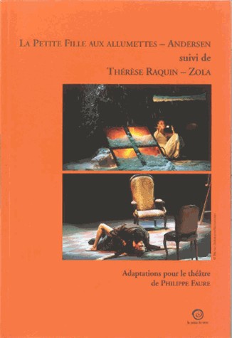 La petite fille aux allumettes : Suivi de Thérèse Raquin [9782845621411]
