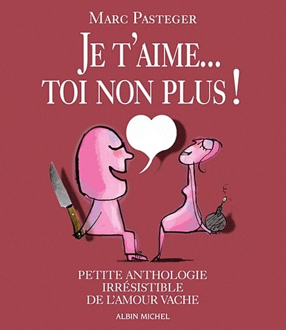 Je t'aime.Toi non plus !