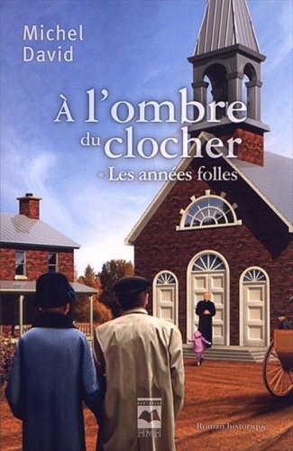 A l'ombre du clocher T 01 Les années folles