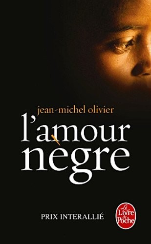 L'amour nègre - Prix Interallié 2010