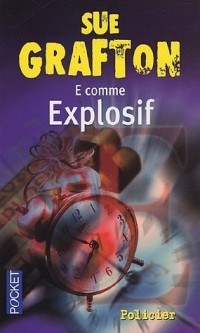 E comme Explosif