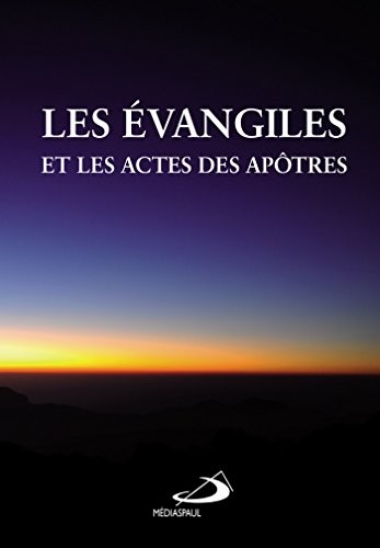 Les évangiles et les actes des apôtres