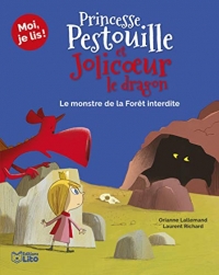 Moi, je lis: Princesse Pestouille et Jolicoeur le dragon : Le monstre de la forêt interdite - Dès 8 ans