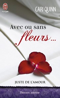 Juste de l'amour, Tome 1 : Avec ou sans fleurs...