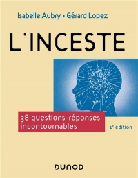 L'inceste - 2e éd.: 38 questions-réponses incontournables