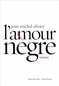 L'amour nègre - Prix Interallié 2010