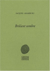 Brûlant sombre