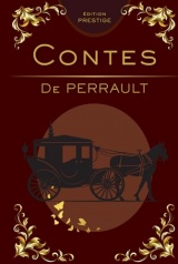 Contes de Perrault – Édition Reliée Collector Prestige : Cendrillon, Petit Chaperon Rouge et Histoires Classiques pour Enfants et Adultes: Lecture ... intemporels, cadeau raffiné, édition reliée