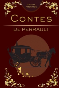 Contes de Perrault – Édition Reliée Collector Prestige : Cendrillon, Petit Chaperon Rouge et Histoires Classiques pour Enfants et Adultes: Lecture ... intemporels, cadeau raffiné, édition reliée