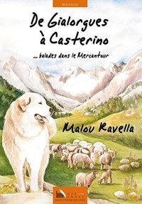 De Gialorgues a Casterino, Ballades Dans le Mercantour