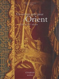 UN CERTAIN GOUT POUR L'ORIENT- RELIE