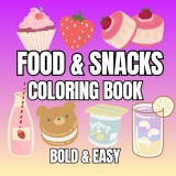 Food and Snacks Coloring Book: Gourmet Illustrations for Your Inner Artist