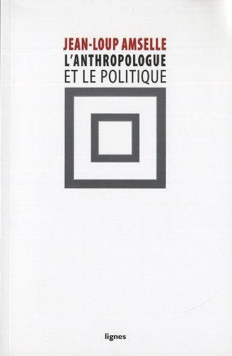 L'anthropologue et le politique