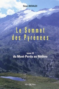 Le Sommet des Pyrénées : Tome 3, Du Mont-Perdu au Néthou
