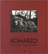 Bomarzo. Poétique d'un jardin italien