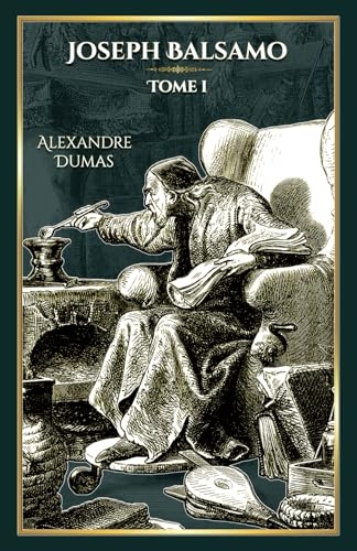 Joseph Balsamo - Tome 1: - Edition illustrée par 58 gravures
