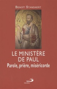 Le ministère de Paul : Parole, prière, miséricorde