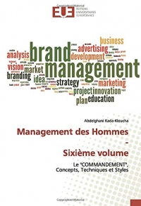 Management des Hommes - Sixième volume: Le 